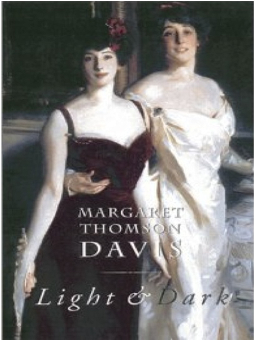 Title details for Light & Dark by Margaret Thomson Davis - Available